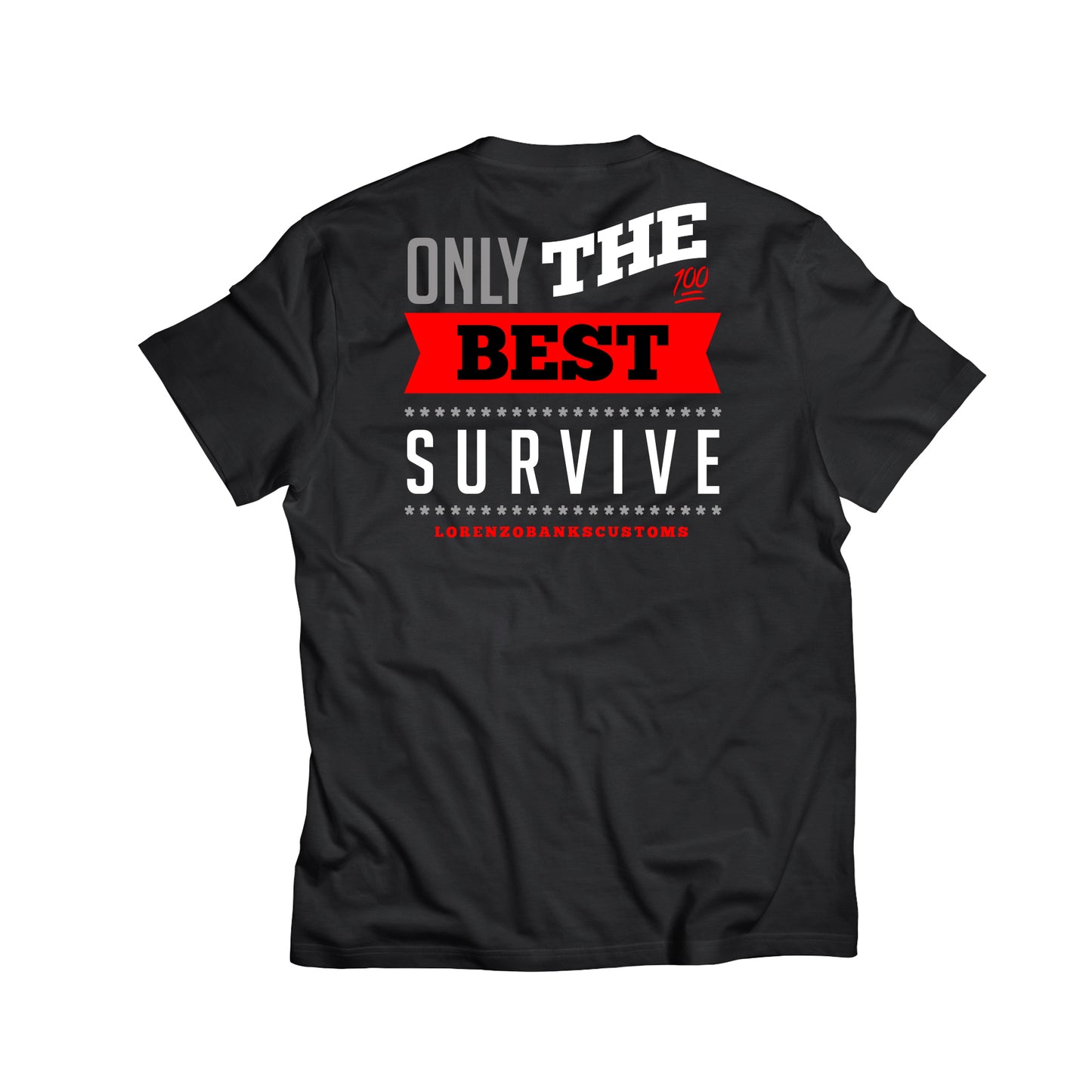 Only The Best Survive Tee